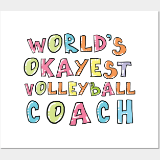 World's Okayest Volleyball Coach Gift Idea Posters and Art
